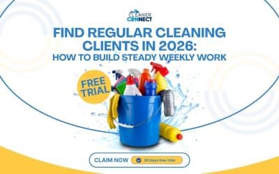 Cleaner Connect Find Regular Cleaning Clients In 2026: How To Build Steady Weekly Work