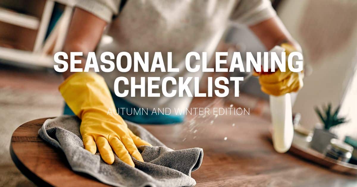 Seasonal Cleaning Checklist Seasonal Cleaning Checklist